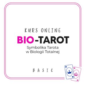 BIO-TAROT SYMBOLIKA TAROTA W BIOLOGII TOTALNEJ [WERSJA BASIC]