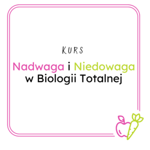 .Nadwaga i niedowaga w świetle Biologii Totalnej (WERSJA BASIC)